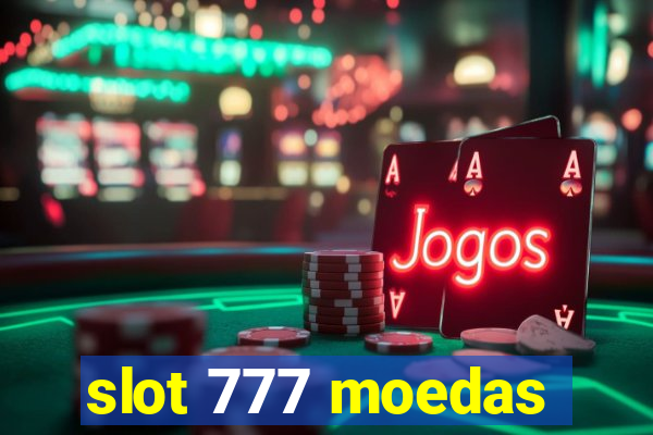 slot 777 moedas