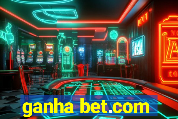 ganha bet.com