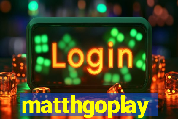 matthgoplay