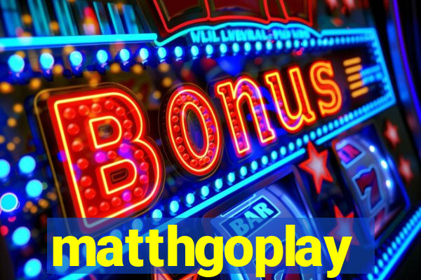 matthgoplay