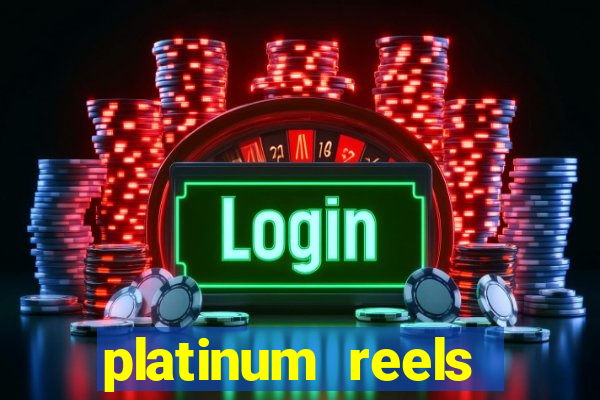 platinum reels online casino