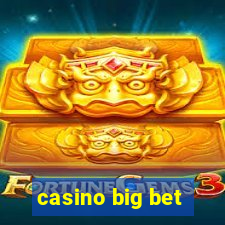 casino big bet