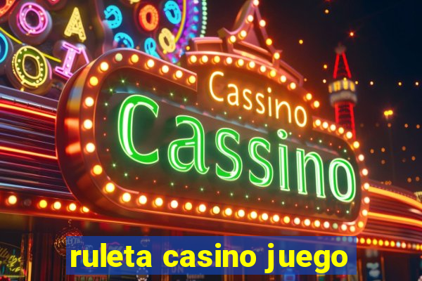 ruleta casino juego