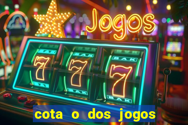 cota o dos jogos de amanh