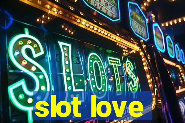 slot love