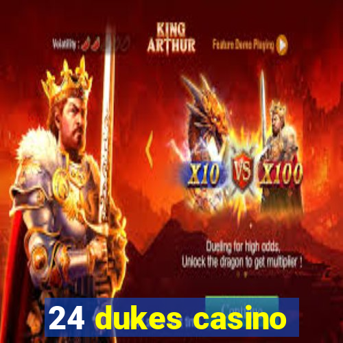 24 dukes casino