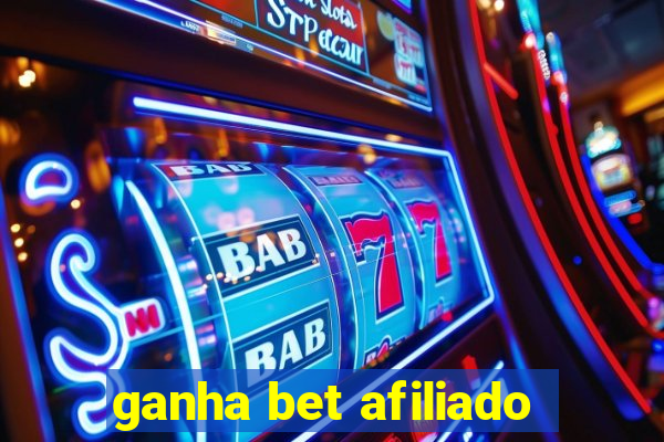 ganha bet afiliado