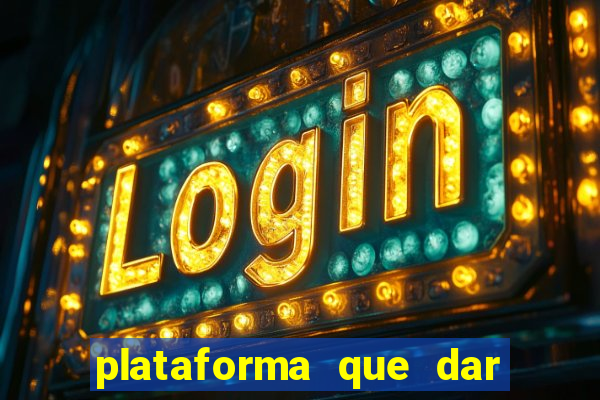 plataforma que dar bonus para jogar