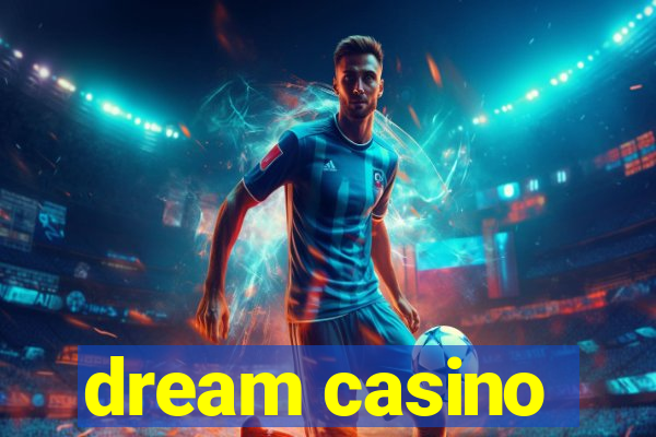 dream casino