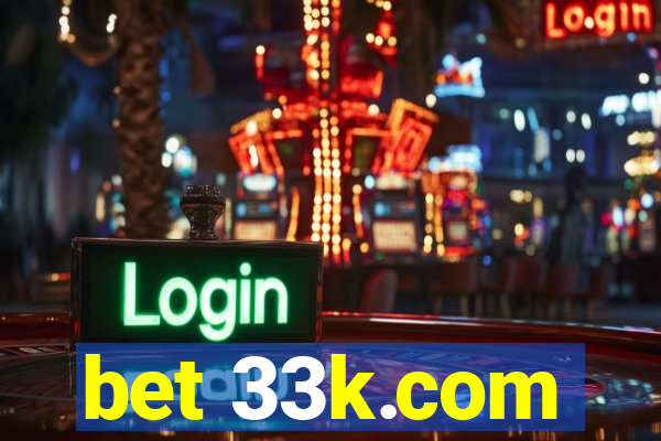 bet 33k.com