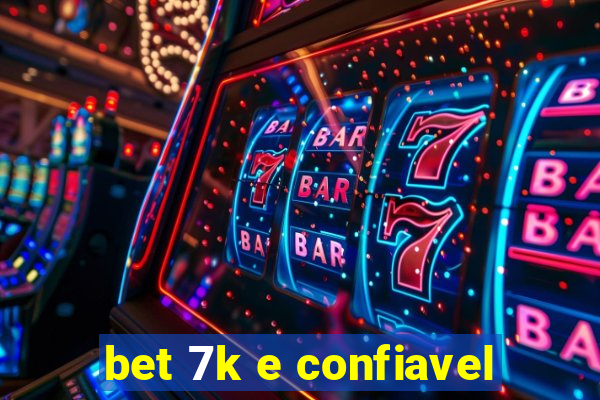 bet 7k e confiavel