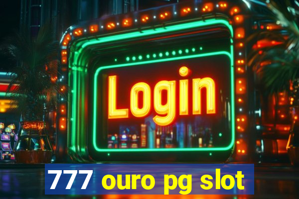 777 ouro pg slot