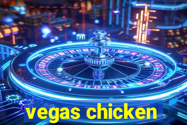 vegas chicken