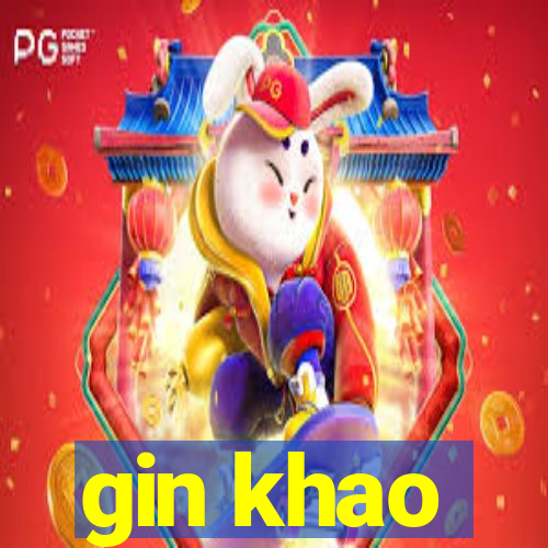 gin khao