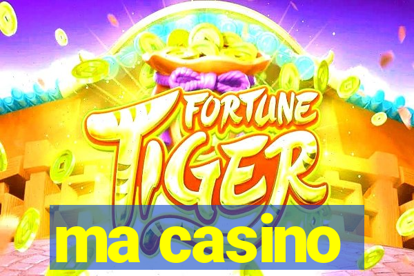 ma casino