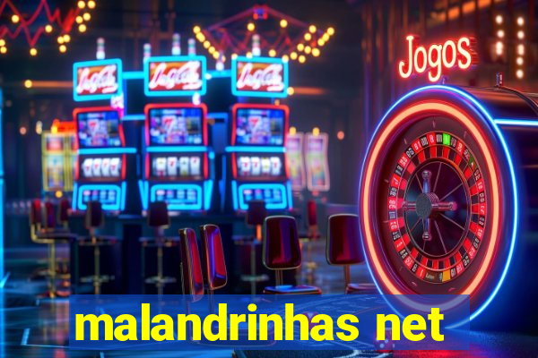 malandrinhas net