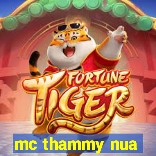 mc thammy nua