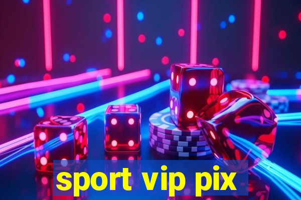 sport vip pix