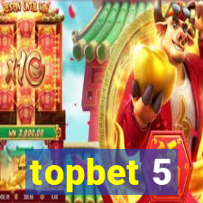 topbet 5