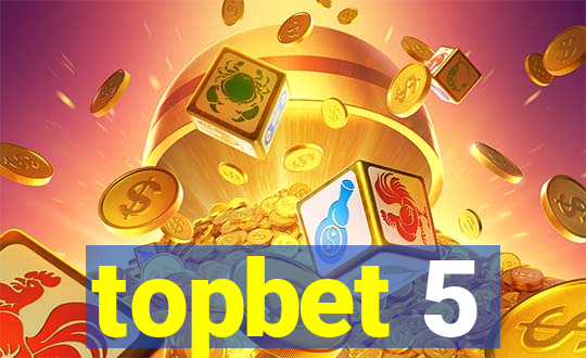 topbet 5