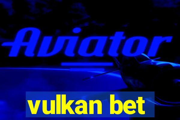 vulkan bet