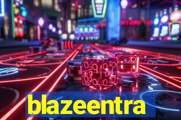 blazeentra