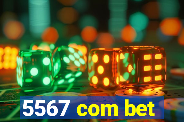 5567 com bet