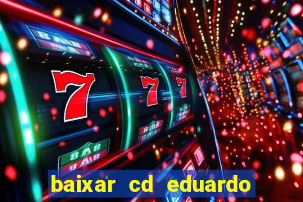 baixar cd eduardo costa 2023