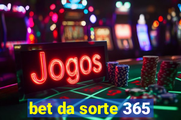 bet da sorte 365