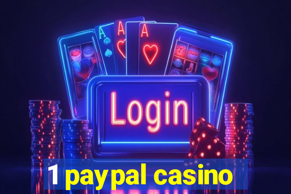 1 paypal casino