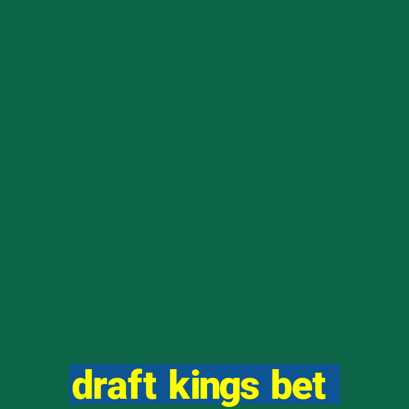 draft kings bet