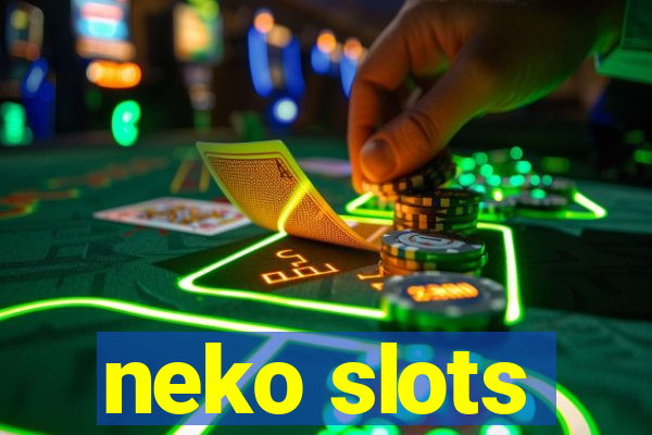 neko slots