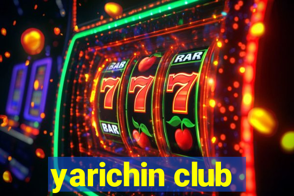 yarichin club