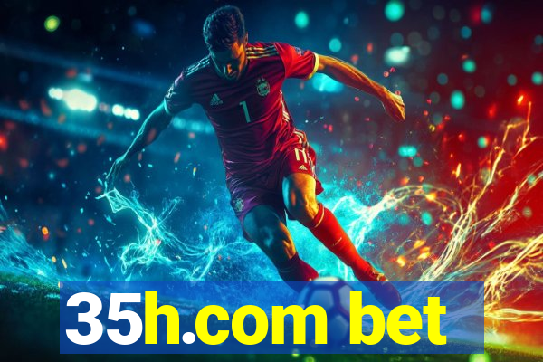 35h.com bet