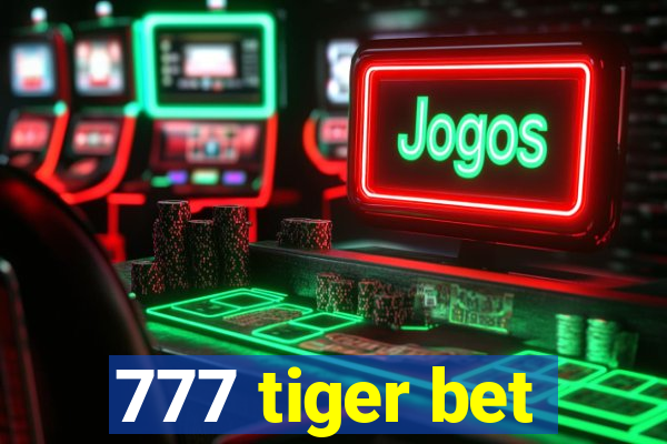 777 tiger bet