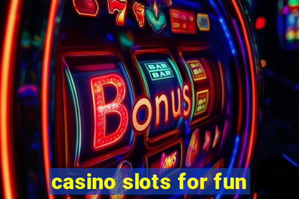 casino slots for fun