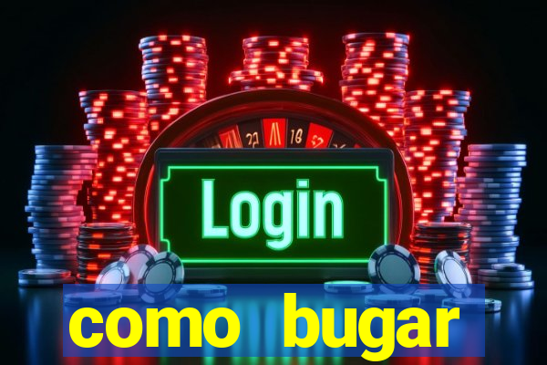 como bugar plataforma de jogos