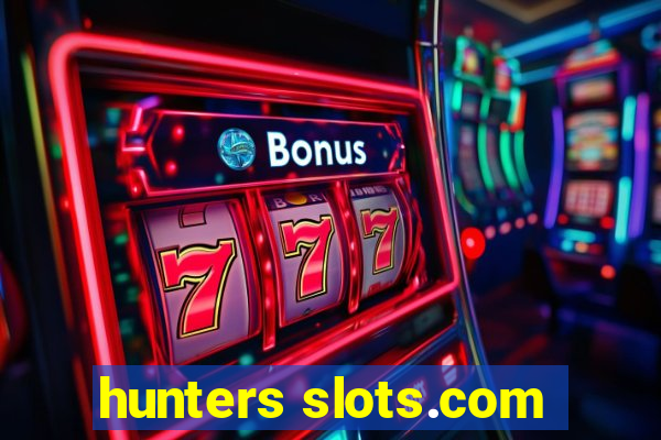 hunters slots.com