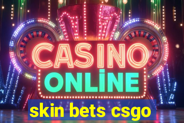 skin bets csgo