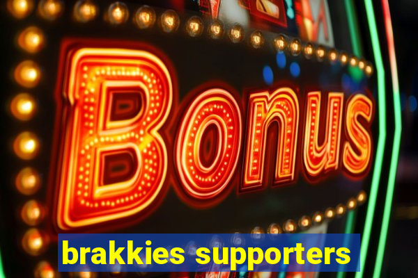 brakkies supporters