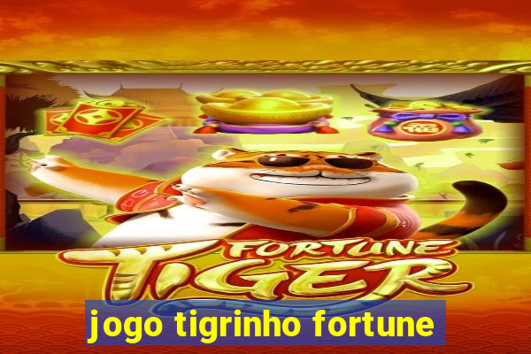 jogo tigrinho fortune