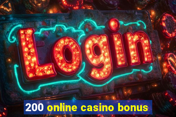 200 online casino bonus