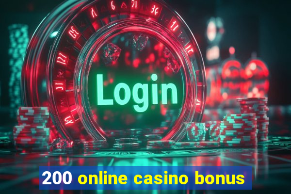 200 online casino bonus