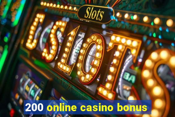 200 online casino bonus