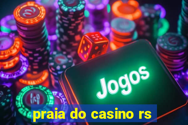 praia do casino rs