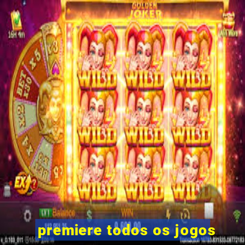 premiere todos os jogos