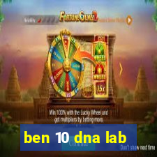 ben 10 dna lab