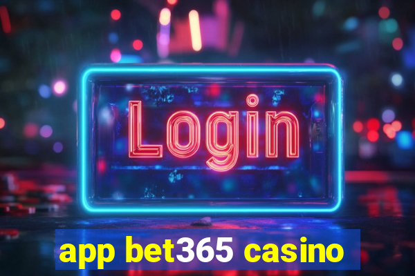 app bet365 casino