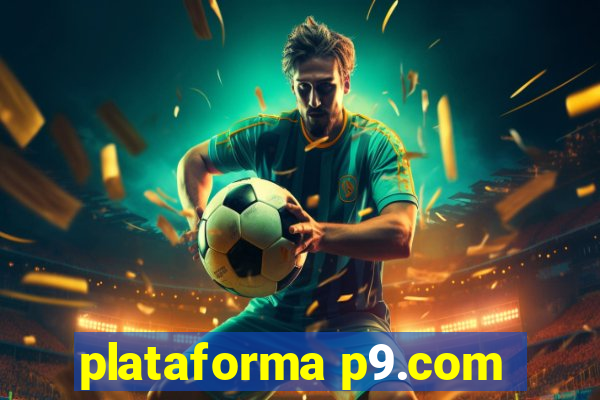 plataforma p9.com