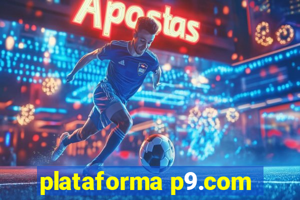 plataforma p9.com